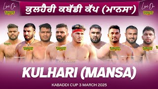 🔴 LIVE Kulhari Mansa Kabaddi Cup 3 Mar 2025  Kabaddi Live Today  Live Kabaddi  Kabaddi Today [upl. by Hayarahs]