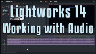 Lightworks 14  Working with Audio [upl. by Klepac]