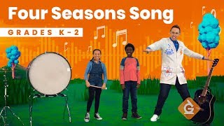 The Four Seasons SONG  Science for Kids  Grades K2 [upl. by Nathanael]