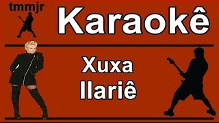 Xuxa Ilariê Karaoke [upl. by Iblok]