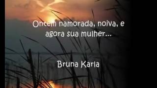 Bruna Karla ontem namorada noiva agora sua mulher [upl. by Mourant]