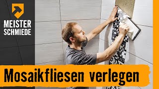 Mosaikfliesen verlegen  HORNBACH Meisterschmiede [upl. by Gluck]