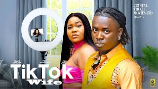 TIKTOK WIFE New Movie Lord Lamba Peace Onuoha UgoNwanyi Onebunne 2023 Nigerian Latest Full Movie [upl. by Yerhcaz636]