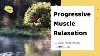 Progressive Muscle Relaxation 10 minutes [upl. by Atinele69]