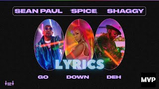 Spice Ft Sean Paul amp Shaggy  Go Down Deh Lyrics Video [upl. by Aianat50]