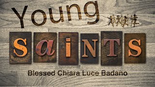 Young Saints  Blessed Chiara Badano [upl. by Adala]