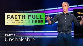 Faith Full Part 1 Unshakable  Andy Stanley [upl. by Dlareg85]