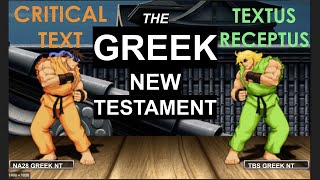 Greek Battle Critical Text vs Textus Receptus [upl. by Hemphill]