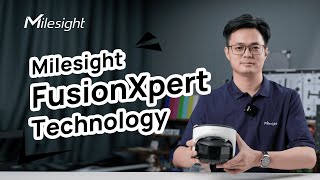 Introducing Milesight FusionXpert Technology [upl. by Enamrahs275]