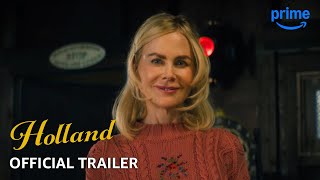 HOLLAND  Official Trailer  Prime Video [upl. by Wiese]