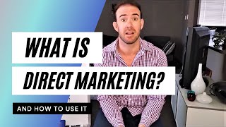 What is Direct Marketing  How Businesses Can Use Direct Marketing [upl. by Nomar945]