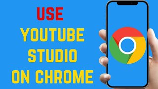 How to Open YouTube Studio in Chrome  YT Studio on Mobile [upl. by Neenwahs]