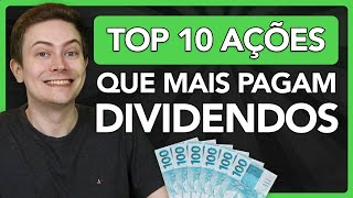 TOP 10 AÇÕES QUE MAIS PAGAM DIVIDENDOS EM 2022 [upl. by Enytsirhc]