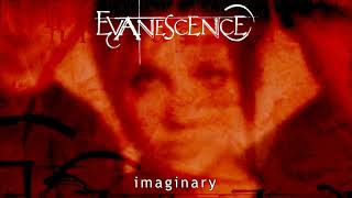 Evanescence  Imaginary Origin [upl. by Seugirdor361]