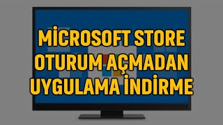 Microsoft Store oturum açmadan uygulama indirme [upl. by Aynatahs]