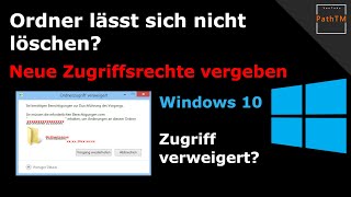 Ordner geht nicht zu löschen Zugriff verweigert  Windows 10  PathTM [upl. by Jenei456]