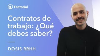 💊 CONTRATOS DE TRABAJO Qué debes saber [upl. by Kassey]