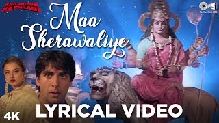 Maa Sherawaliye Lyrical Khiladiyon Ka Khiladi  Akshay Kumar Rekha Raveena Sonu Nigam Anu Malik [upl. by Ydnelg]