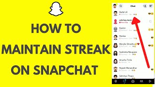 Snapchat Streak How to Maintain Streak on Snapchat [upl. by Laram]