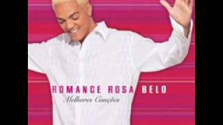 Belo  Romance Rosa ♪♫ [upl. by Lias425]