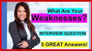 quotWhat Are Your Weaknessesquot INTERVIEW QUESTION 5 Sample ANSWERS [upl. by Davenport]