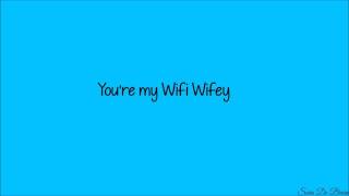 Nick Bean  Wifi Wifey lyrics [upl. by Rosamond671]