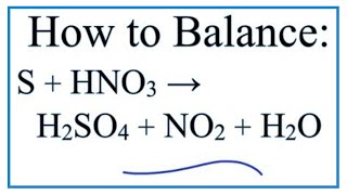 How to Balance S  HNO3  H2SO4  NO2  H2O Sulfur  Nitric acid [upl. by Ythomit]