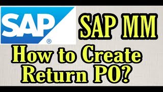 19How to create Return PO  SAP MM  RUTURN Delivery [upl. by Dupin]