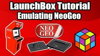 Emulating NeoGeo AES And MVS  LaunchBox Tutorial [upl. by Stanley403]