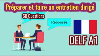 Préparer et faire un entretien dirigé DELF A1  60 Questions [upl. by Atinrehs]