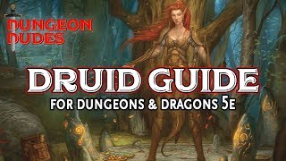 Druid Class Guide for Dungeons and Dragons 5e [upl. by Girard]