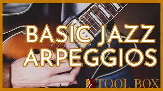 Basic Jazz Arpeggios  Beginner Jazz Guitar Lesson  Toolbox 31 [upl. by Eylk]