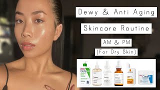 Dewy amp Anti Ageing Skincare Routine For Dry Skin AM amp PM [upl. by Janela]