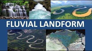 FLUVIAL LANDFORMS [upl. by Retsam678]