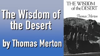 Christian Mysticism The Wisdom of the Desert by Thomas Merton [upl. by Lindsy]