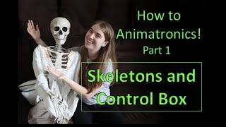 How To Animatronics  Part 1 Skeletons and Control Box [upl. by Aical244]