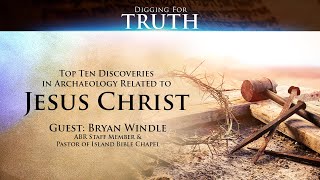 Jesus Christ The Top Ten Archaeological Discoveries Digging for Truth Episode 140 [upl. by Arnuad]