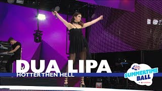 Dua Lipa  Hotter Than Hell Live At Capitals Summertime Ball 2017 [upl. by Idnim56]