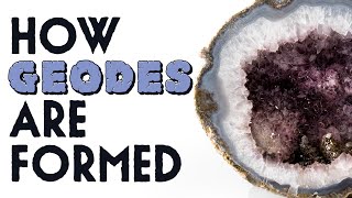 All About Geodes and How They Are Formed [upl. by Nodroj470]