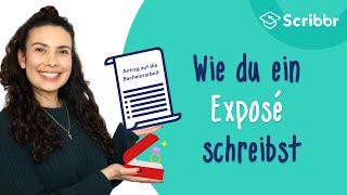 Exposé schreiben – mit echtem Beispiel  Scribbr 🎓 [upl. by Ymmij674]