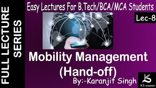 Mobility Management HandOffIntercell InterBS amp Inter System  Wireless Communication Lect 8 [upl. by Newby286]