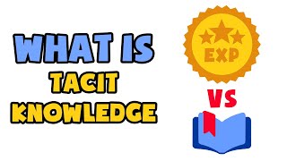 What is Tacit Knowledge  Explained in 2 min [upl. by Merrell]