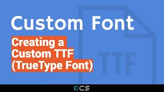 Creating a Custom TTF TrueType Font [upl. by Esiole]