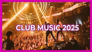 CLUB MUSIC MIX 2025 🔥  The best remixes of popular songs [upl. by Nivrad581]