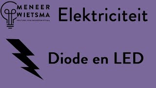 Natuurkunde uitleg Elektriciteit 16 Diode en LED [upl. by Halyhs]