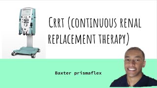 CRRT Baxter Prismaflex The Basics [upl. by Gadmon]