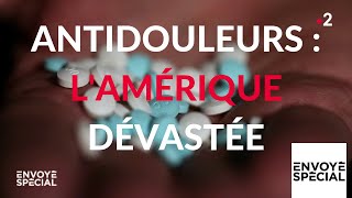 Envoyé spécial Antidouleurs  lAmérique dévastée  21 février 2019 France 2 [upl. by Batsheva405]