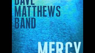 Dave Matthews Band  Mercy [upl. by Viva]