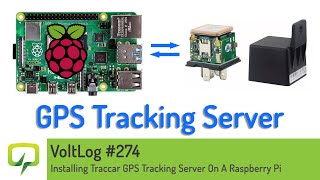 Voltlog 274  Installing Traccar GPS Tracking Server On A Raspberry Pi [upl. by Amorete120]