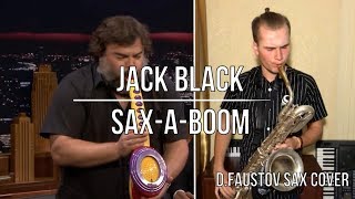 Jack Blacks SaxABoom  DFaustov Sax cover [upl. by Deck]